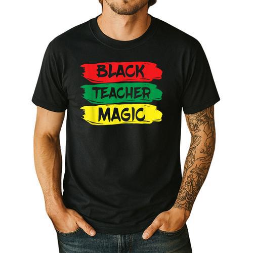 Teacher Magic Black History Month Educator For Men Women Men's Casual T-Shirt - teacherstshirts.com