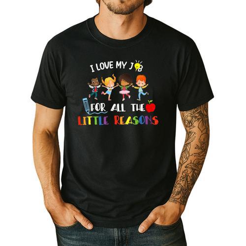 Teacher Shirt I Love My Job For All The Little Reasons Men's Casual T-Shirt - teacherstshirts.com