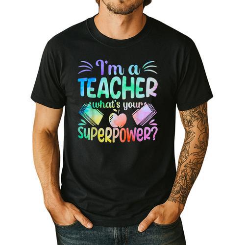 Im A Teacher Whats Your Superpower Teaching Professional Men's Casual T-Shirt - teacherstshirts.com AU