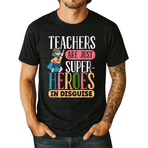 Teachers Are Just Superheroes In Disguise Back To School Men's Casual T-Shirt - teacherstshirts.com AU