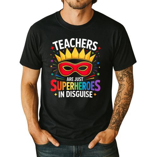 Teachers Are Just Superheroes In Disguise Fun Back To School Men's Casual T-Shirt - teacherstshirts.com AU