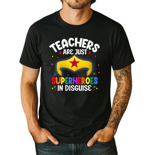 Teachers Are Just Superheroes In Disguise School Women Men Men's Casual T-Shirt - teacherstshirts.com CA