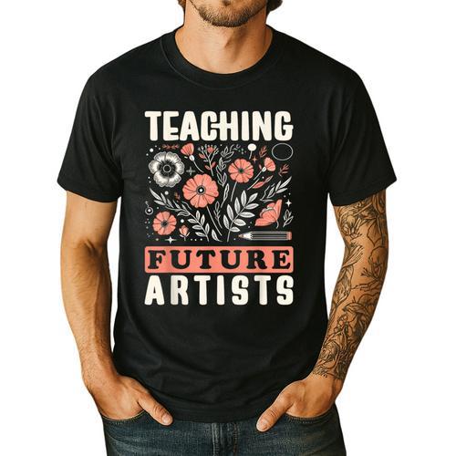 Teaching Future Artists For Art Teachers And Lovers For Men Women Girls Kids Men's Casual T-Shirt - teacherstshirts.com DE