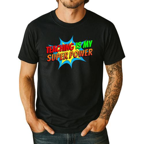 Teaching Is My Superpower Comic Back To School Teacher Men's Casual T-Shirt - teacherstshirts.com