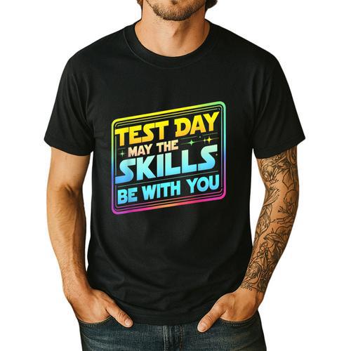 Testing Day Test Day May The Skills Be With You Teacher Men's Casual T-Shirt - teacherstshirts.com AU