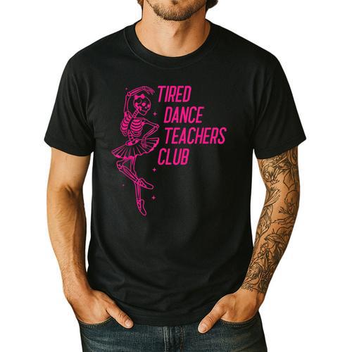 Tired Dance Teachers Club Dance Lover Men's Casual T-Shirt - teacherstshirts.com CA