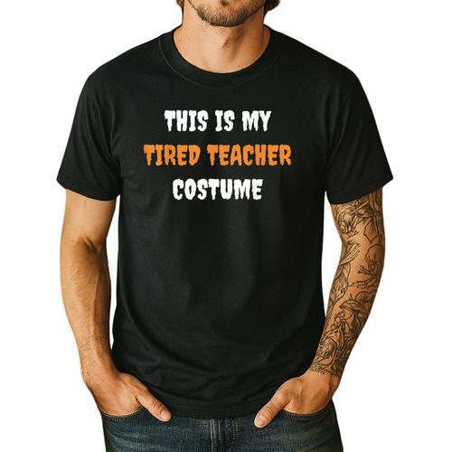 This Is My Tired Teacher Costume Apparel Halloween Teacher Men's Casual T-Shirt - teacherstshirts.com UK