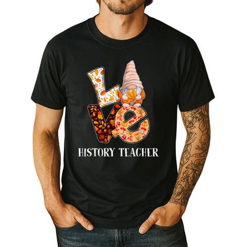 History Teacher Love Autumn Fall Gnome For Teachers For Men Women Men's Casual T-Shirt - teacherstshirts.com
