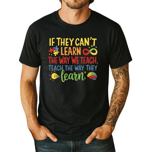 If They Can't Learn The Way We Teach Special Ed Teacher Men's Casual T-Shirt - teacherstshirts.com DE