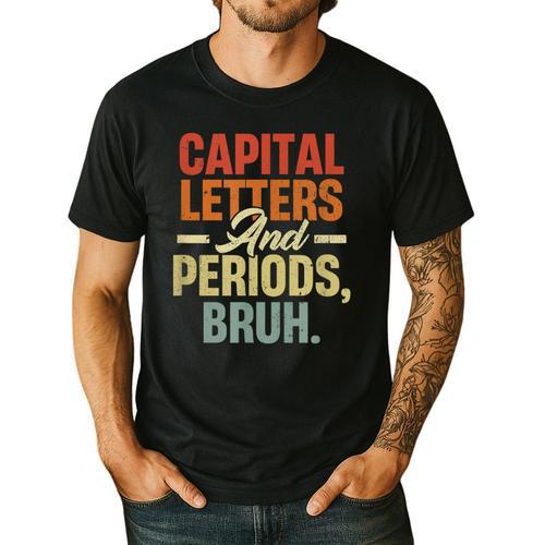 Capital Letters And Periods Bruh Teacher Grammar Kids Men's Casual T-Shirt - teacherstshirts.com AU