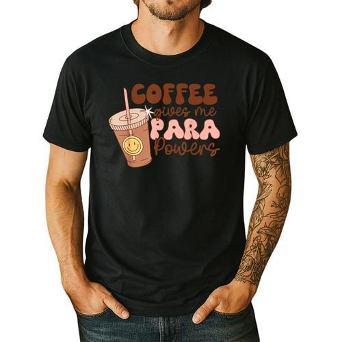 Coffee Gives Me Para Powers Parapro Teacher Squad Men's Casual T-Shirt - teacherstshirts.com UK