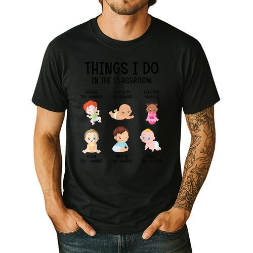 Daycare Preschool Infant Teacher Thing I Do In The Classroom Men's Casual T-Shirt - teacherstshirts.com UK
