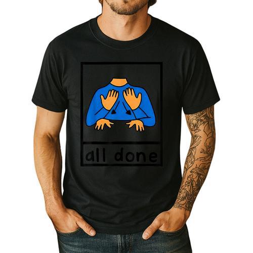 All Done Sign Language Speech Pathology Aac Sped Teacher Men's Casual T-Shirt - teacherstshirts.com