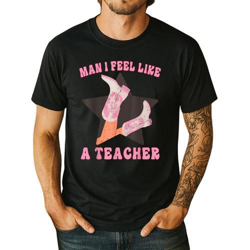 Man I Feel Like A Teacher Retro Western Country Cowgirl Men's Casual T-Shirt - teacherstshirts.com DE