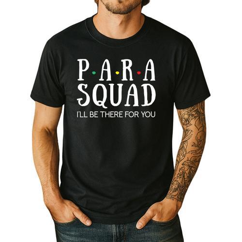 Para Squad I'Ll Be There For You Back To School IEP Teacher Men's Casual T-Shirt - teacherstshirts.com AU