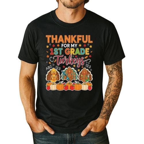 Teach Thanksgiving Teacher Thankful For My 1st Grade Turkeys Men's Casual T-Shirt - teacherstshirts.com CA