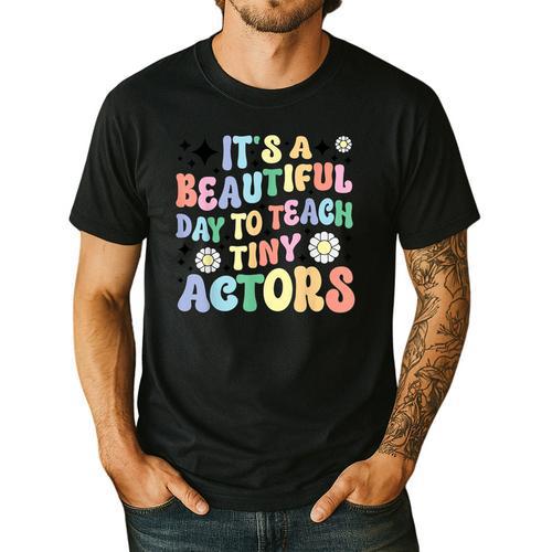 Teach Tiny Actors Theater Drama Teacher Drama Teaching Men's Casual T-Shirt - teacherstshirts.com UK