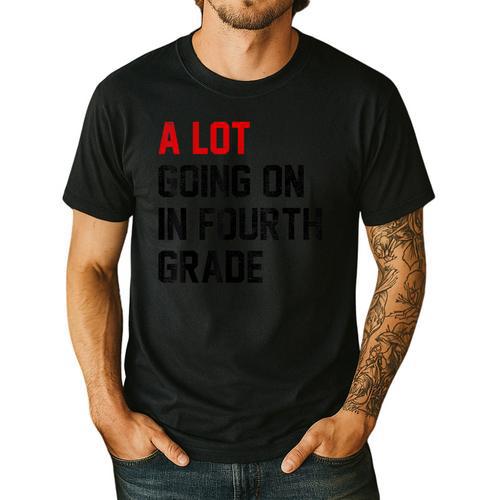 Teacher A Lot Going On In Fourth Grade Back To School Men's Casual T-Shirt - teacherstshirts.com DE