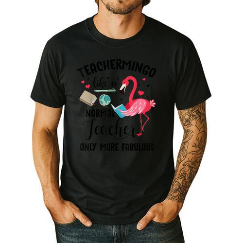 Teachermingo Like A Normal Teacher Only More Fabulous Men's Casual T-Shirt - teacherstshirts.com