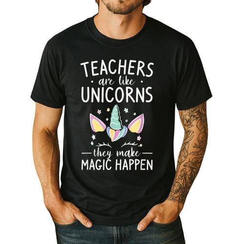 Teachers Are Like Unicorns They Make Magic Happen Men's Casual T-Shirt - teacherstshirts.com DE