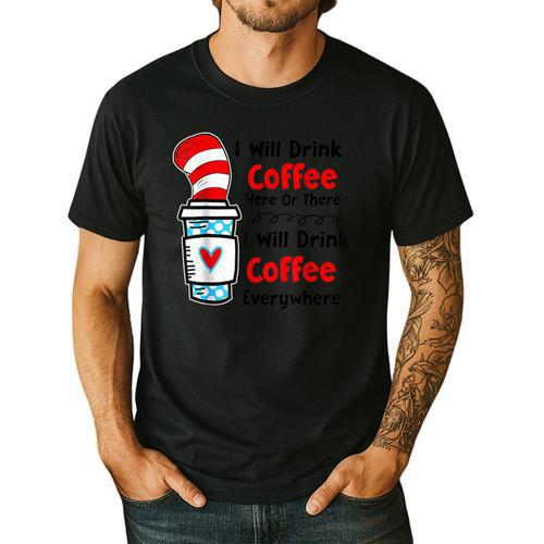 Teaching I Will Drink Coffee Here Or There Teacher Men's Casual T-Shirt - teacherstshirts.com AU