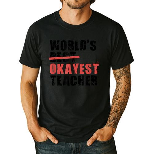 World's Best Okayest Teacher ACY025a For Men Women Men's Casual T-Shirt - teacherstshirts.com CA