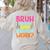 Bruh Did You Even Show Your Work Humorous Math Teacher Women's Sweatshirt Back Print Sand Bruh Did You Even Show Your Work Humorous Math Teacher Women's Sweatshirt Back Print Sand