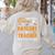 I Don't Need A Costume I'm A Daycare Teacher Halloween Women Women's Sweatshirt Back Print Sand