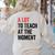 A Lot To Teach At The Moment Women's Teacher Tee Women's Sweatshirt Back Print Sand