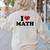 I Love Math Teacher Women's Sweatshirt Back Print Sand I Love Math Teacher Women's Sweatshirt Back Print Sand