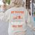 Trucker Truck Driver Vintage My Teacher Was Wrong I Do Get Women's Sweatshirt Back Print Sand