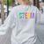 Colorful Steam Letters For Steam Program Teacher And Student Women's Sweatshirt Back Print Ash