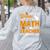 I Don't Need a Costume I'm A Math Teacher Halloween Costume Women's Sweatshirt Back Print Ash I Don't Need a Costume I'm A Math Teacher Halloween Costume Women's Sweatshirt Back Print Ash