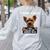 Personal Stalker I'Ll Follow You Wherever You Go Yorkie Women's Sweatshirt Back Print Ash