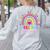 Rainbow I Believe In You Teacher Testing Day Women's Sweatshirt Back Print Ash Rainbow I Believe In You Teacher Testing Day Women's Sweatshirt Back Print Ash