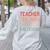 Teacher The Man The Myth The Legend School Holiday Teacher Women's Sweatshirt Back Print Ash
