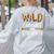 Wild About My Students School Teachers And Students Women's Sweatshirt Back Print Ash Wild About My Students School Teachers And Students Women's Sweatshirt Back Print Ash