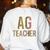 AG Teacher Farmer Life Agriculture Teacher Women's Sweatshirt Back Print White