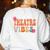 Theatre Vibes Teacher Man Women Youth Auditorium Concert Tee Women's Sweatshirt Back Print White