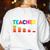 Battery Life Of a Teacher Shirt Thanksgiving Teacher Women's Sweatshirt Back Print White