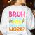 Bruh Did You Even Show Your Work Humorous Math Teacher Women's Sweatshirt Back Print White Bruh Did You Even Show Your Work Humorous Math Teacher Women's Sweatshirt Back Print White