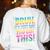 Bruh It's Test Day You Got This Funny Teacher Women's Sweatshirt Back Print White Bruh It's Test Day You Got This Funny Teacher Women's Sweatshirt Back Print White