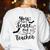 You Can't Scare Me I'm a Teacher Women's Sweatshirt Back Print White You Can't Scare Me I'm a Teacher Women's Sweatshirt Back Print White
