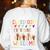 In This Classroom Everyone Is Welcome For Teacher Women's Sweatshirt Back Print White In This Classroom Everyone Is Welcome For Teacher Women's Sweatshirt Back Print White