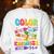 Color The World With Kindness Teachers Back To School Women's Sweatshirt Back Print White Color The World With Kindness Teachers Back To School Women's Sweatshirt Back Print White