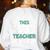Cool Teacher Saying Teaching Student Men Women Women's Sweatshirt Back Print White Cool Teacher Saying Teaching Student Men Women Women's Sweatshirt Back Print White