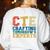 CTE Teacher Education Career Technical Women's Sweatshirt Back Print White