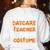 Daycare Teacher Halloween Costume Tired Day Care Shirt Women's Sweatshirt Back Print White