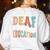 Deaf Dream Team Education Deaf Education Teacher Women's Sweatshirt Back Print White Deaf Dream Team Education Deaf Education Teacher Women's Sweatshirt Back Print White