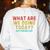 What Are We Doing Today PE Teacher Life Women's Sweatshirt Back Print White What Are We Doing Today PE Teacher Life Women's Sweatshirt Back Print White